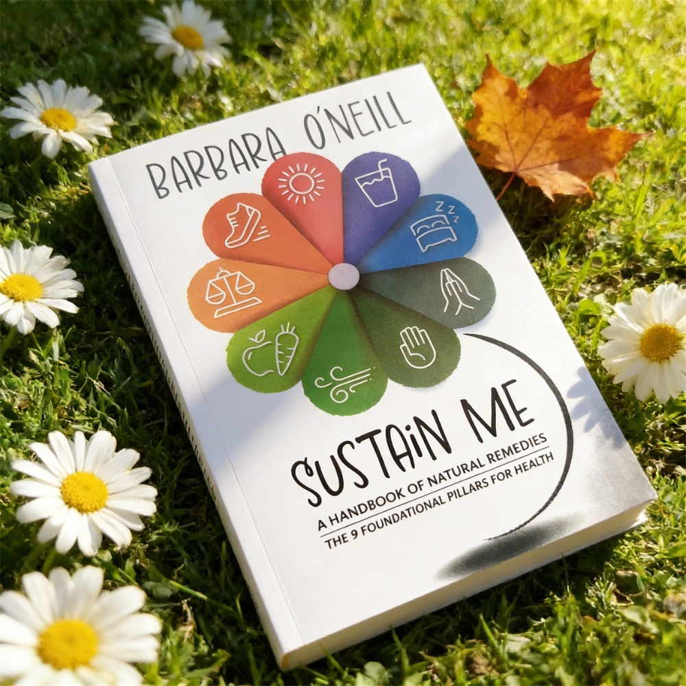 Health Wellness Foundation - Barbara O'Neill Sustain Me: Natural Remedies